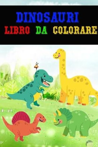 Cover of Dinosauri Libro da Colorare