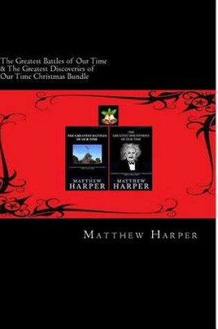 Cover of The Greatest Battles of Our Time & The Greatest Discoveries of Our Time Christmas Bundle