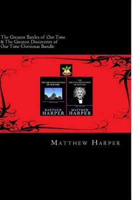 Book cover for The Greatest Battles of Our Time & The Greatest Discoveries of Our Time Christmas Bundle