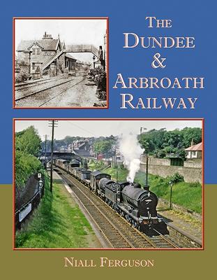 Book cover for The Dundee & Arbroath Railway