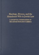 Book cover for Marriage, Divorce and the Abandoned Wife in Jewish Law