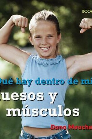 Cover of Huesos Y Músculos (My Bones and Muscles)