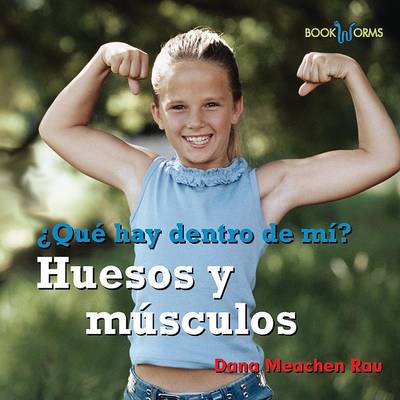 Cover of Huesos Y M�sculos (My Bones and Muscles)