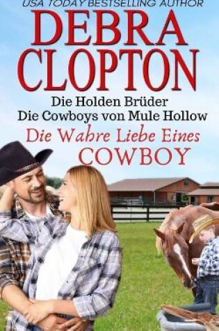 Cover of Die Wahre Liebe Eines Cowboys