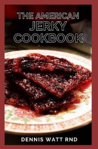 Cover of The American Jerky Cookbook