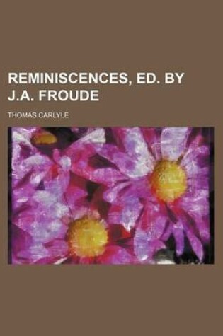 Cover of Reminiscences, Ed. by J.A. Froude