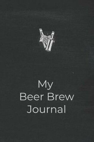 Cover of My Beer Brew Journal