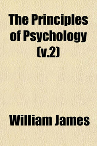 Cover of The Principles of Psychology (V.2)