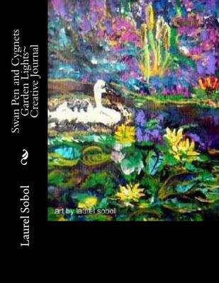 Cover of Swan Pen and Cygnets Garden Lights Creative Journal