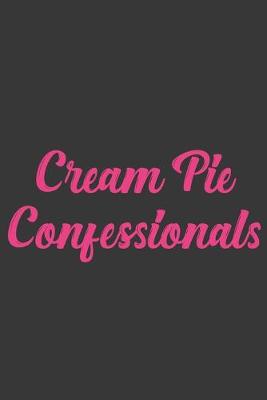 Book cover for Cream Pie Confessionals