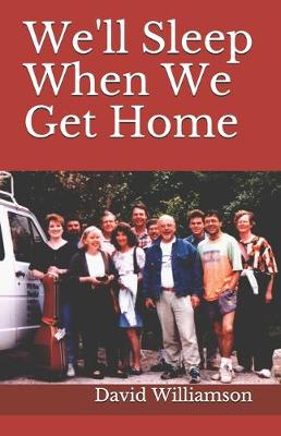 Book cover for We'll Sleep When We Get Home