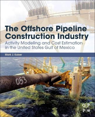 Cover of The Offshore Pipeline Construction Industry