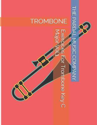 Book cover for Exercices For Trombone Key C Major Vol.1