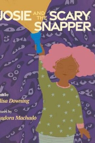 Cover of Josie and the Scary Snapper