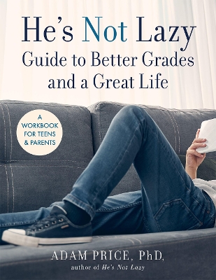 Book cover for He’s Not Lazy Guide to Better Grades and a Great Life