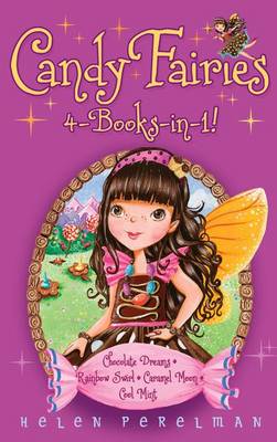 Book cover for Candy Fairies 4-Books-in-1!: Chocolate Dreams; Rainbow Swirl; Caramel Moon; Cool Mint