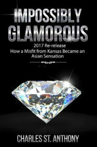 Cover of Impossibly Glamorous (2017 Re-release)
