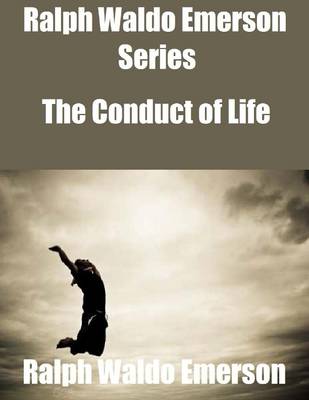 Book cover for Ralph Waldo Emerson Series: The Conduct of Life