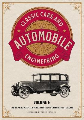 Book cover for Classic Cars and Automobile Engineering Volume 1