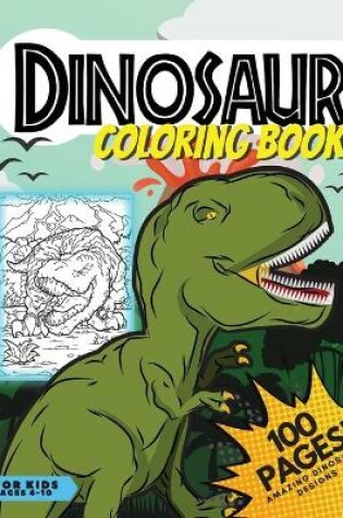 Cover of Dinosaur Coloring Book 100 Pages