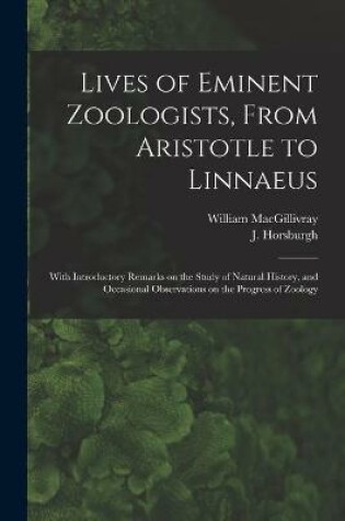 Cover of Lives of Eminent Zoologists, From Aristotle to Linnaeus