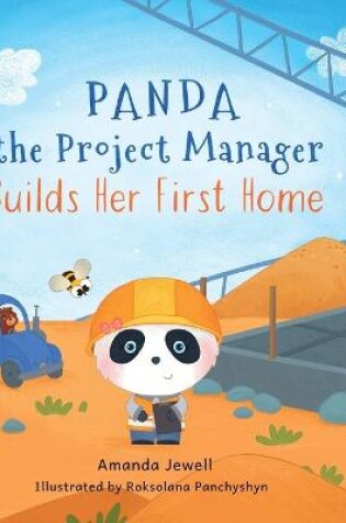 Cover of Panda the Project Manager Builds Her First Home