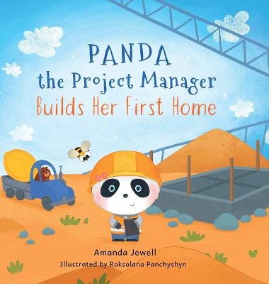 Book cover for Panda the Project Manager Builds Her First Home