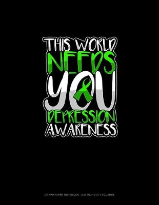 Cover of This World Needs You Depression Awareness