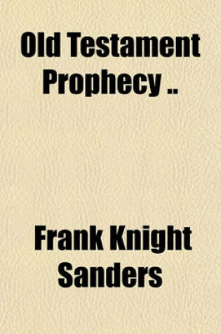 Cover of Old Testament Prophecy ..