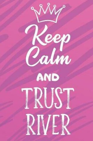 Cover of Keep Calm And Trust River