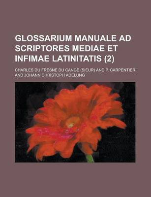 Book cover for Glossarium Manuale Ad Scriptores Mediae Et Infimae Latinitatis (2)