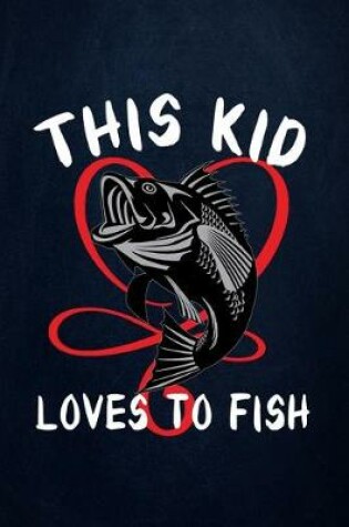 Cover of This kid loves to fish