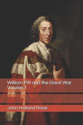 Book cover for William Pitt and the Great War Volume 1