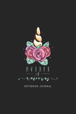 Book cover for Mother of Unicorns Notebook Journal