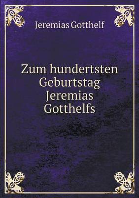 Book cover for Zum hundertsten Geburtstag Jeremias Gotthelfs