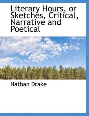 Book cover for Literary Hours, or Sketches, Critical, Narrative and Poetical