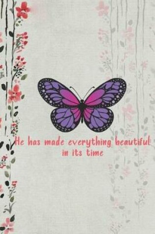 Cover of He Has Made Everything Beautiful In Its Time