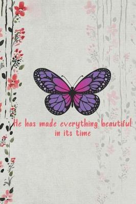 Book cover for He Has Made Everything Beautiful In Its Time