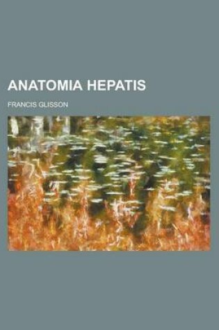 Cover of Anatomia Hepatis