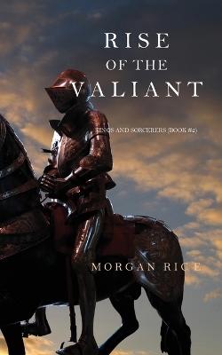 Book cover for Rise of the Valiant (Kings and Sorcerers--Book 2)