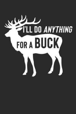 Cover of I'll Do Anything for a Buck