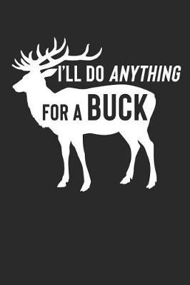 Book cover for I'll Do Anything for a Buck