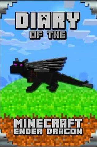 Cover of Diary of the Minecraft Ender Dragon