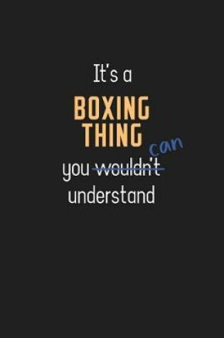 Cover of It's a Boxing Thing You Can Understand