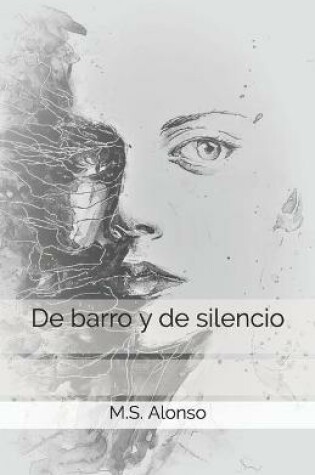 Cover of De barro y de silencio