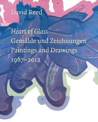 Book cover for David Reed: Heart of Glass