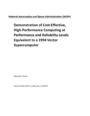 Book cover for Demonstration of Cost-Effective, High-Performance Computing at Performance and Reliability Levels Equivalent to a 1994 Vector Supercomputer