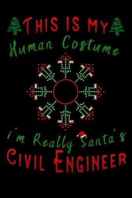 Book cover for this is my human costume im really santa's Civil Engineer