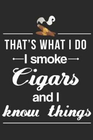 Cover of I Smoke Cigars And I Know Things