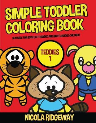 Cover of Simple Toddler Coloring Book (Teddies 1)